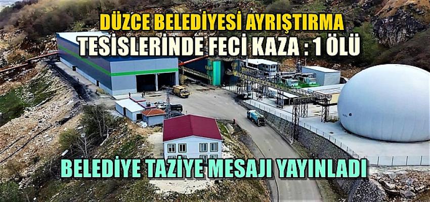 BELEDİYE TESİSLERİNDE ÖLÜMLÜ KAZA...